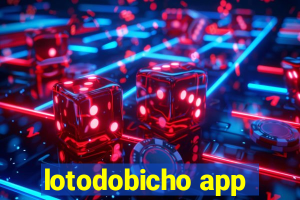 lotodobicho app